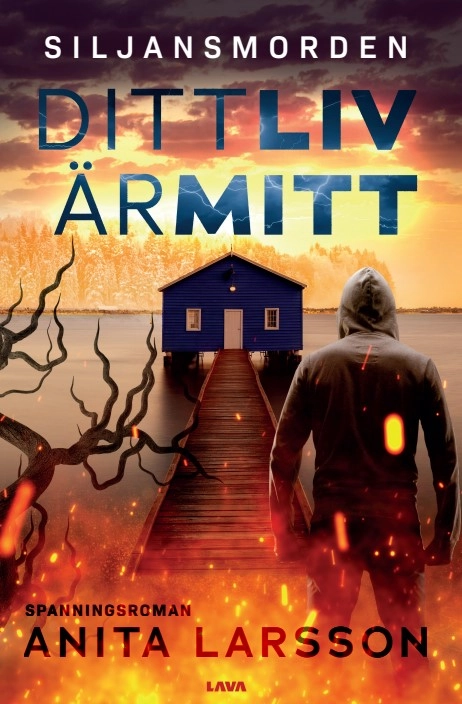 Ditt liv är mitt; Anita Larsson; 2023