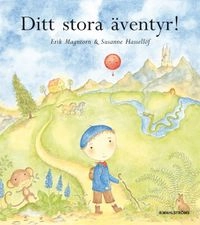 Ditt stora äventyr; Erik Magntorn; 2010