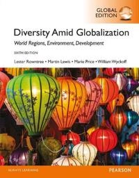 Diversity amid globalization : world regions, environment, development; Lester Rowntree; 2016
