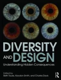 Diversity and design : understanding hidden consequences; Beth Tauke, Korydon H. Smith, Charles L. Davis; 2016