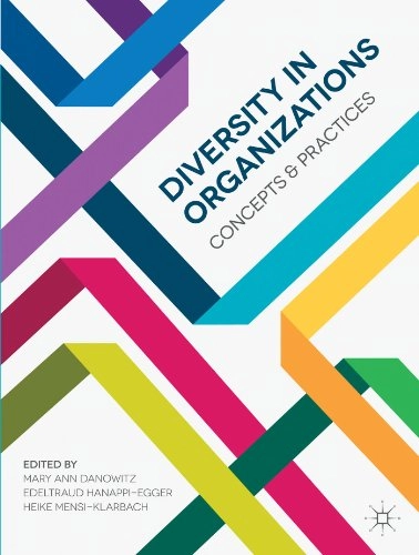 Diversity in organizations : concepts and practices; Mary Ann Danowitz; 2012