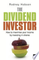 Dividend Investor; Rodney Hobson; 2012