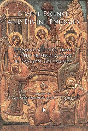 Divine essence and divine energies : ecumenical reflections on the presence of God in Eastern Orthodoxy; Constantinos Athanasopolous; 2013