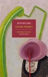 Divorcing; Susan Judith Taubes; 2020