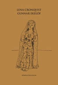 Diwantrilogin; Gunnar Ekelöf, Lena Cronqvist; 2006