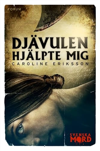 Djävulen hjälpte mig; Caroline Eriksson; 2013