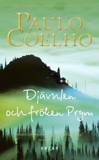 Djävulen och fröken Prym; Paulo Coelho; 2009
