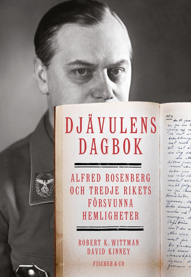 Djävulens dagbok : Alfred Rosenberg och tredje rikets försvunna hemligheter; Robert K. Wittman, David Kinney; 2017