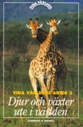 Djur och växter i världen; Börje Löfving, Henni Wanntorp, Hans-Erik Wanntorp; 1988