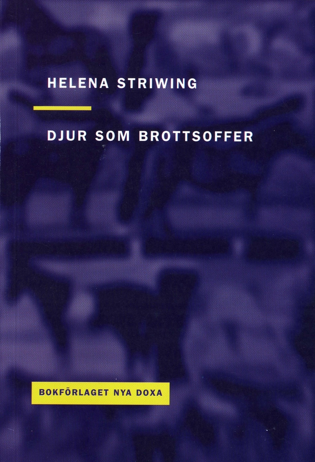 Djur som brottsoffer; Helena Striwing; 1998