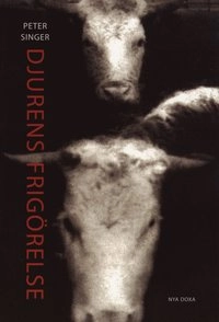 Djurens frigörelse; Peter Singer; 1999