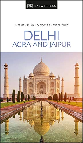 DK Eyewitness Delhi, Agra and JaipurTravel Guide; DK Eyewitness; 2000