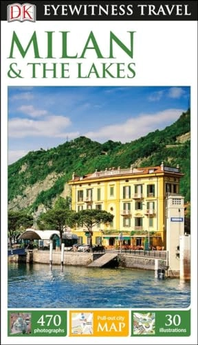 Dk Eyewitness: DK Eyewitness Milan and the Lakes; DK Eyewitness; 2017