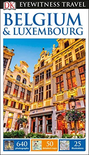 Dk eyewitness travel guide belgium and luxembourg; Dk Travel; 2017