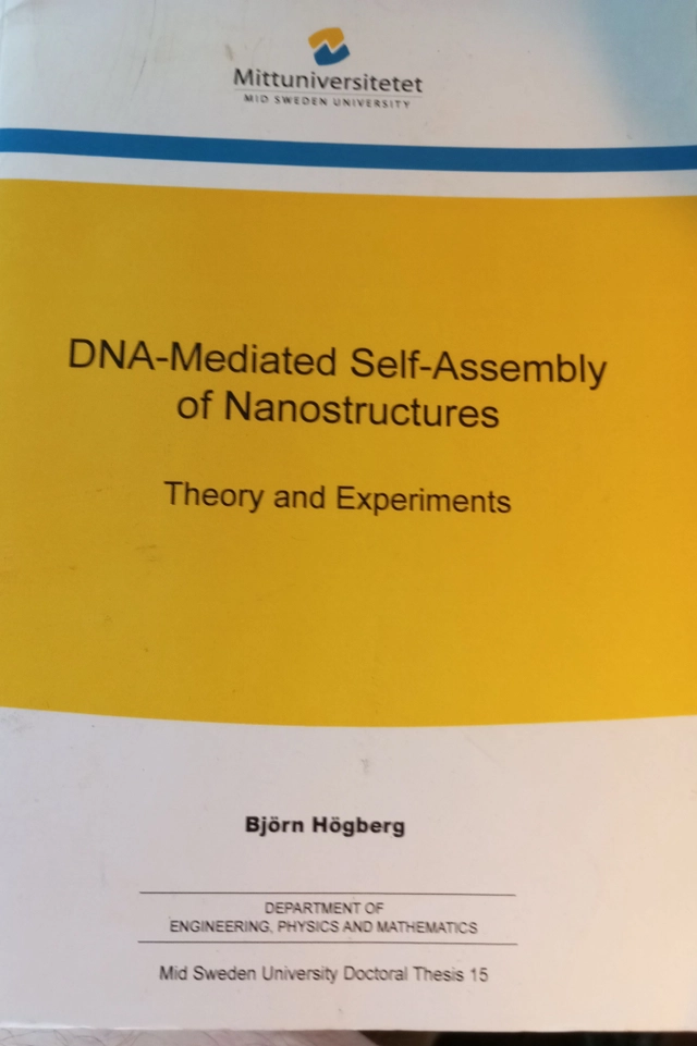 DNA-mediated self-assembly of nanostructures : theory and experiments; Björn Högberg; 2007