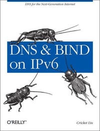 DNS and BIND on IPv6; Cricket Liu; 2011