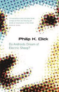 Do androids dream of electric sheep?; Philip K. Dick; 2007