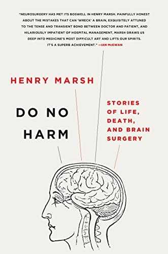 Do no harm : stories of life, death, and brain surgery; Henry Marsh; 2015