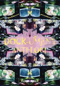 dock-ument. anti-logi; Dockhaveri Förlag; 2016
