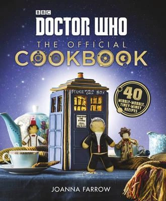 Doctor Who: The Official Cookbook; Joanna Farrow; 2016