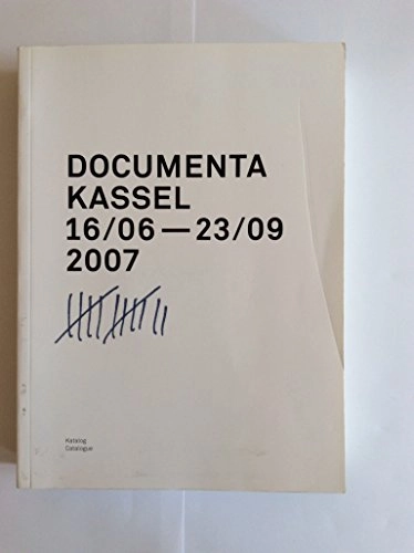 Documenta Kassel 16/06 - 23/09 2007 : 12; 2007