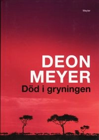 Död i gryningen; Deon Meyer; 2008