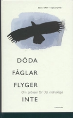 Döda fåglar flyger inte; Else-Britt Kjellqvist; 2000