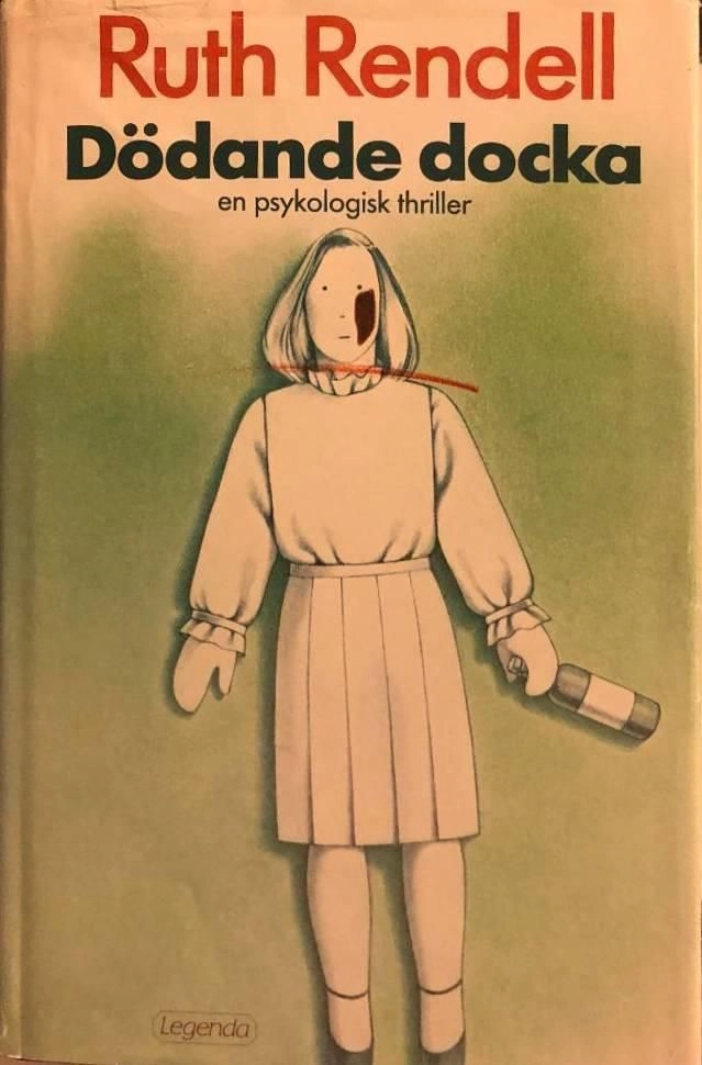 Dödande docka : [en psykologisk thriller]; Ruth Rendell; 1986
