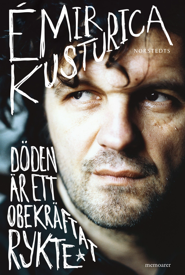 Döden är ett obekräftat rykte; Emir Kusturica; 2012