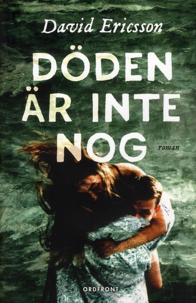 Döden är inte nog; David Ericsson; 2018