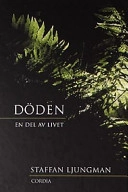 Döden : en del av livet; Staffan Ljungman; 2001