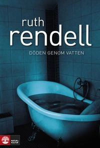 Döden genom vatten; Ruth Rendell; 2009