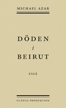 Döden i Beirut; Michael Azar; 2007