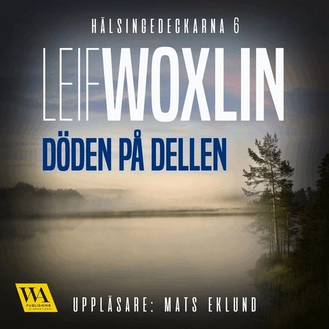 Döden på Dellen; Leif Woxlin, Mats Eklund