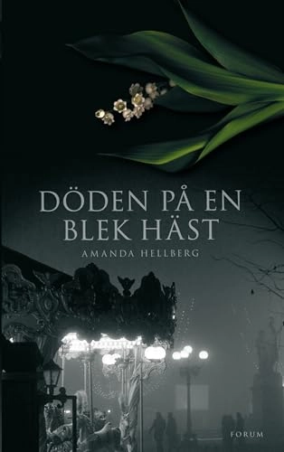 Döden på en blek häst; Amanda Hellberg; 2011