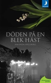 Döden på en blek häst; Amanda Hellberg; 2011