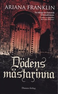 Dödens mästarinna; Ariana Franklin; 2008