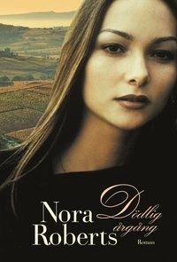 Dödlig årgång; Nora Roberts; 2002