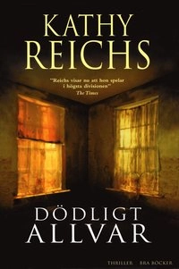 Dödligt allvar; Kathy Reichs; 2004