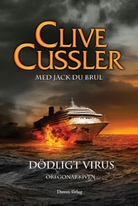 Dödligt virus; Clive Cussler; 2012