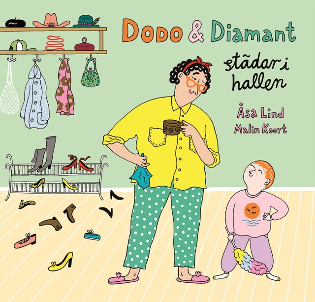 Dodo & Diamant städar i hallen; Åsa Lind, Malin Koort; 2017