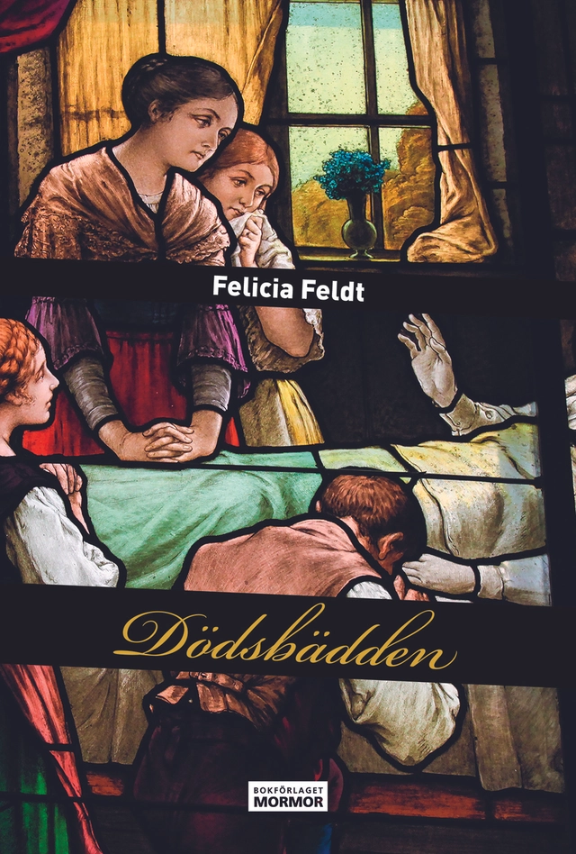Dödsbädden; Felicia Feldt; 2018