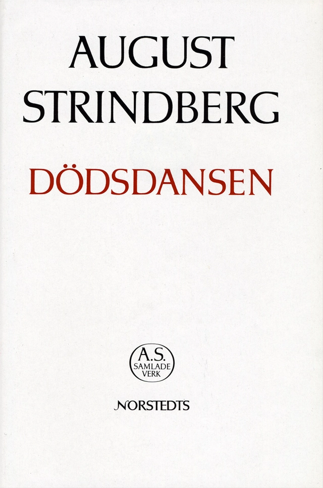 Dödsdansen : drama : Nationalupplaga. 44, Dödsdansen : drama; August Strindberg; 1988