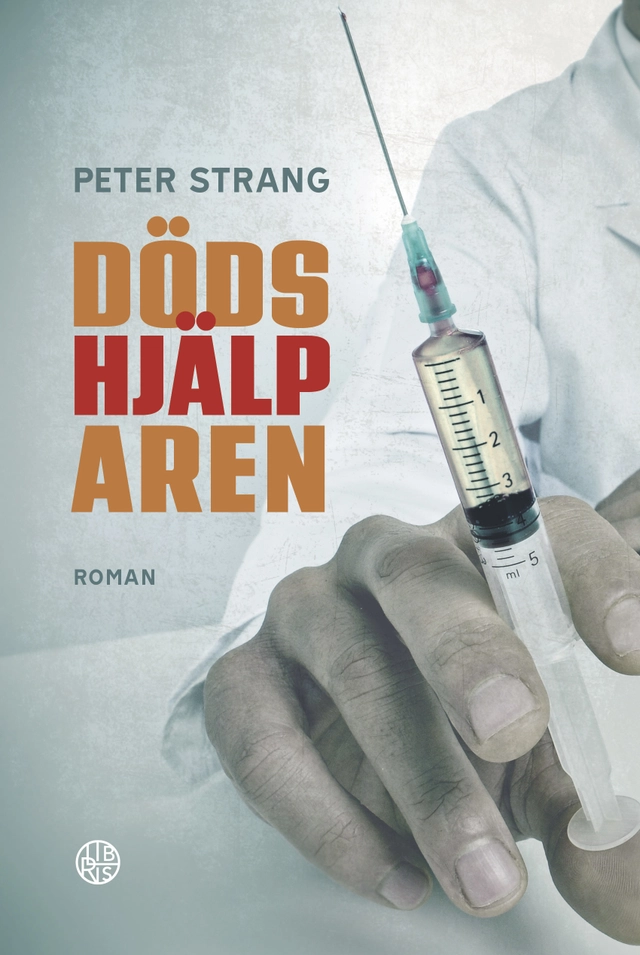 Dödshjälparen; Peter Strang; 2022