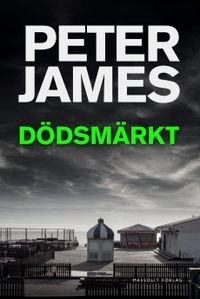 Dödsmärkt; Peter James; 2016