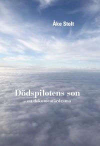 Dödspilotens son; Åke Stolt; 2019