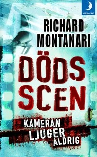 Dödsscen; Richard Montanari; 2008