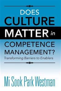 Does Culture Matter in Competence Management?; Mi Sook Park Westman; 2012
