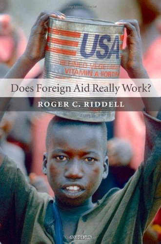 Does foreign aid really work?; Roger C. Riddell; 2007