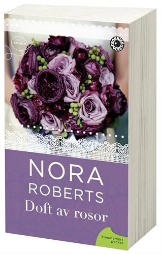 Doft av rosor; Nora Roberts; 2012